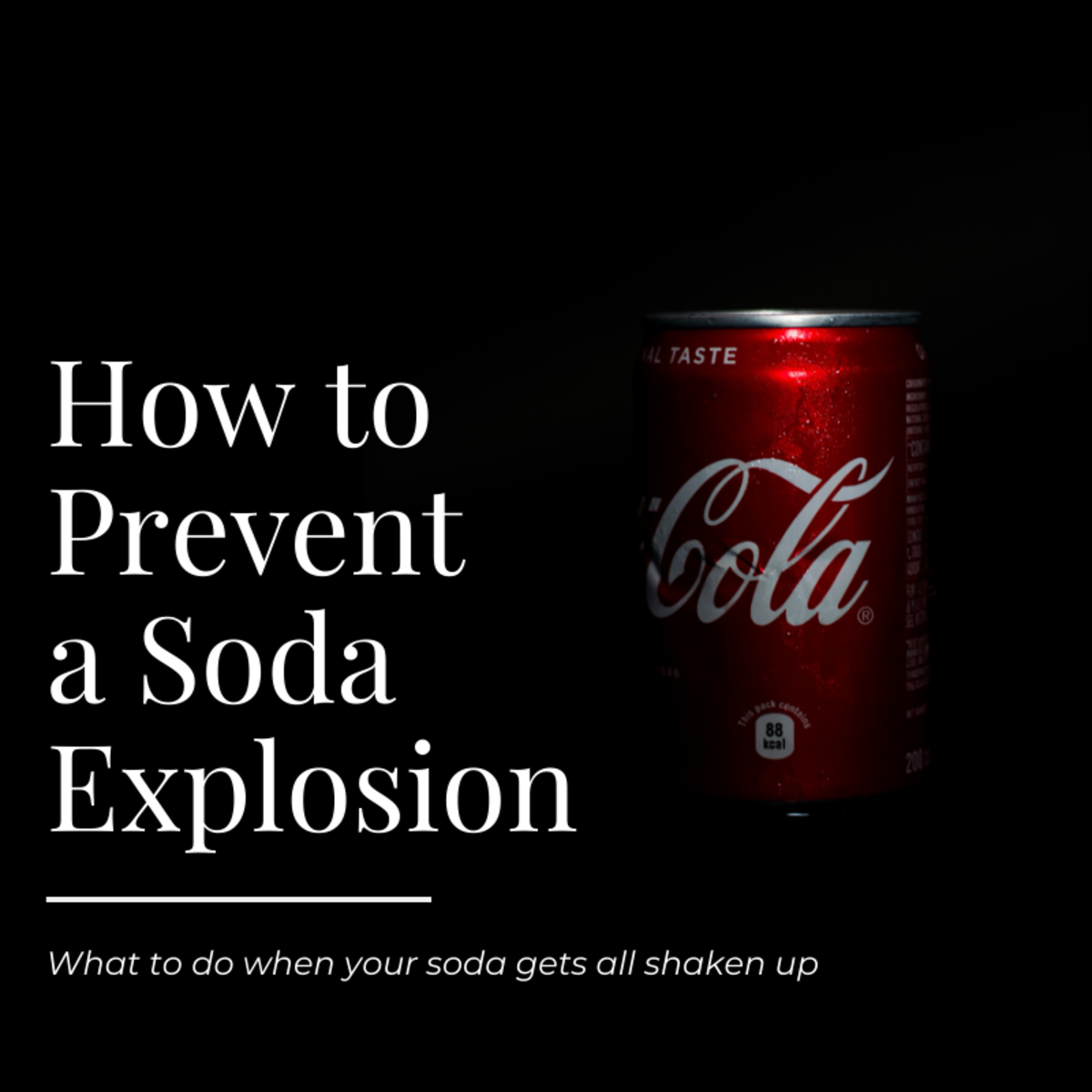 Help! My Bottle of Soda's All Shaken Up: Preventing Coke Explosions ...