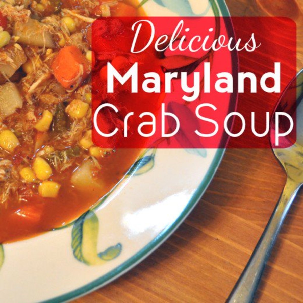 Best Maryland Crab Soup Recipe Ever - Delishably